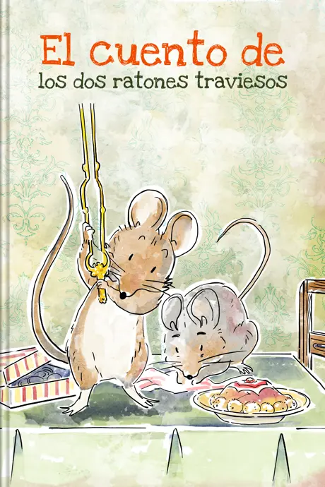 Título del libro El cuento de los dos ratones traviesos
