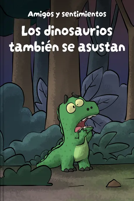 Título del libro Los dinosaurios también se asustan